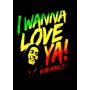  Bob Marley "I Wanna Love Ya" Diamond Painting Bob Marley