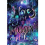 Déclaration d'Amour Cosmique : I Love You to the Moon and Back Diamond Painting
