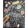 Life is What You Bake It – Tableau Noir Pâtisserie Diamond Painting